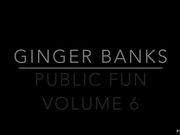 Ginger Banks Wild Public Pounding Vol 6 HD 🔥💦🍆
